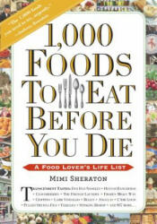 1, 000 Foods To Eat Before You Die - Mimi Sheraton (2015)