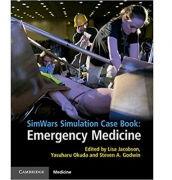 SimWars Simulation Case Book: Emergency Medicine - Lisa Jacobson, Yasuharu Okuda, Steven A. Godwin (2015)