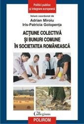 Acţiune colectivă şi bunuri comune în societatea românească (ISBN: 9789734651221)