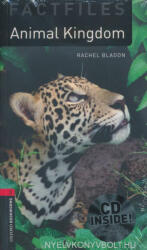 Rachel Bladon: Animal Kingdom with Audio CD Factfiles - Oxford Bookworms Library Level 3 (ISBN: 9780194236669)