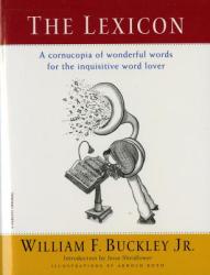 The Lexicon: A Cornucopia of Wonderful Words for the Inquisitive Word Lover - William F. Buckley, Beahm, Arnold Roth (ISBN: 9780156006163)