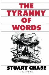 Tyranny Of Words - Stuart Chase (ISBN: 9780156923941)
