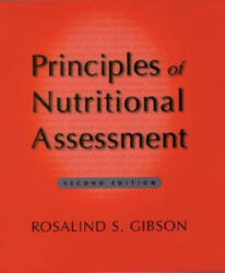 Principles of Nutritional Assessment - Rosalind S. Gibson (ISBN: 9780195171693)