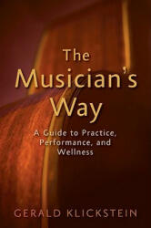 Musician's Way - Gerald Klickstein (ISBN: 9780195343137)