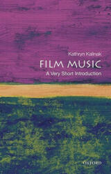 Film Music: A Very Short Introduction (ISBN: 9780195370874)