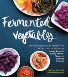 Fermented Vegetables - Kirsten Shockey (2014)