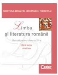 Manual Limba si literatura romana pentru clasa a 12-a - Marin Iancu (ISBN: 9786068609515)