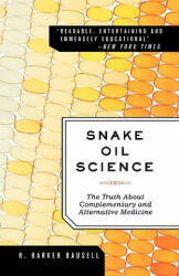 Snake Oil Science: The Truth about Complementary and Alternative Medicine (ISBN: 9780195383423)