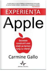 Experienţa Apple. Secretele construirii unei relaţii pe termen lung cu clienţii (ISBN: 9789731621326)