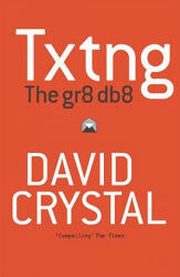 Txtng: The Gr8 Db8 (ISBN: 9780199571338)