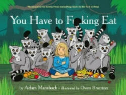 You Have to F*cking Eat - Adam Mansbach (2014)
