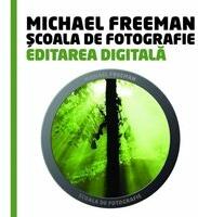 Scoala de fotografie - Editarea Digitala (ISBN: 9786066869836)