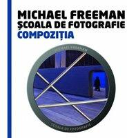Scoala de fotografie - Compozitia (ISBN: 9786066869829)