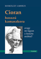 Cioran hosszú kamaszkora (2015)