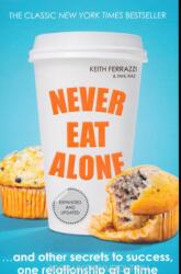 Never Eat Alone - Keith Tahl Ferrazzi Raz (ISBN: 9780241004951)