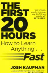 The First 20 Hours - Josh Kaufman (ISBN: 9780670921928)