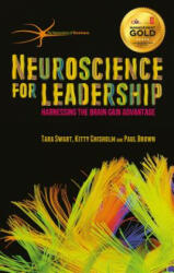 Neuroscience for Leadership: Harnessing the Brain Gain Advantage (2015)