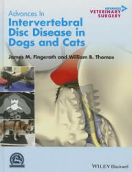 Advances in Intervertebral Disc Disease in Dogs and Cats - James Fingeroth, William Thomas (2015)