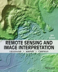 Remote Sensing and Image Interpretation 7e - Thomas Lillesand, Ralph W. Kiefer, Jonathan Chipman (2015)