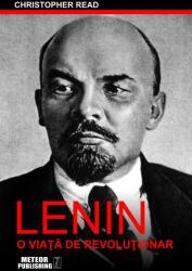 Lenin. O viaţă de revoluţionar (ISBN: 9786068653013)