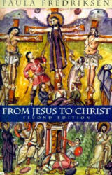 From Jesus to Christ - Paula Fredriksen (ISBN: 9780300084573)