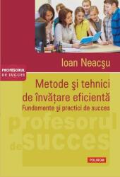 Metode şi tehnici de învăţare eficientă. Fundamente şi practici de succes (ISBN: 9789734651467)
