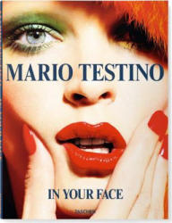 Mario Testino, in Your Face - Mario Testino (2015)