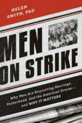 Men on Strike - Helen Smith (2014)