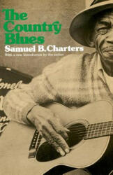 Country Blues - Samuel Charters (ISBN: 9780306800146)