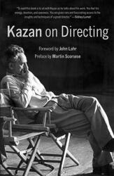 Kazan on Directing - Elia Kazan (ISBN: 9780307277046)