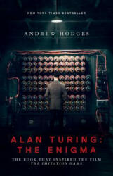 Alan Turing - The Enigma - The Book That Inspired the Film The Imitation Game - Updated Edition - Andrew Hodges (2014)