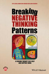 Breaking Negative Thinking Patterns - A Schema Therapy Self-Help and Support Book - Gitta Jacob (2015)