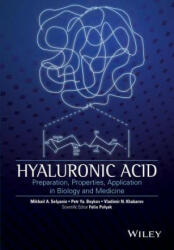 Hyaluronic Acid - Preparation, Properties, Application in Biology and Medicine - V. N. Khabarov, P. Y. Boykov, M. A. Selyanin (2015)