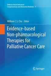 Evidence-based Non-pharmacological Therapies for Palliative Cancer Care - William C. S. Cho (2015)