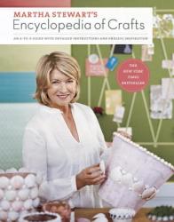 Martha Stewart's Encyclopedia of Crafts - Martha Stewart Living Magazine (ISBN: 9780307450579)