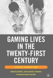 Gaming Lives in the Twenty-First Century: Literate Connections (2007)