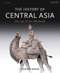 History of Central Asia - Christoph Baumer (2014)