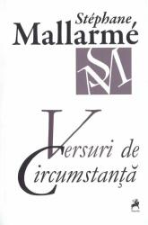 Versuri de circumstanta - Stephane Mallarme (ISBN: 9786066644143)