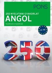 PONS 250 Nyelvtani gyakorlat Angol (ISBN: 9786155328053)