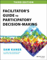 Facilitator's Guide to Participatory Decision-Making - Sam Kaner (2014)