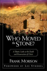 Who Moved the Stone? - Frank Morison (ISBN: 9780310295617)