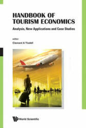 Handbook Of Tourism Economics: Analysis, New Applications And Case Studies - Clement A Tisdell (2013)