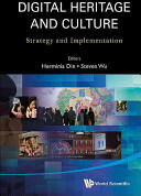Digital Heritage And Culture: Strategy And Implementation - Herminia Din (2014)