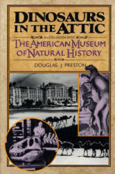 Dinosaurs in the Attic - Douglas J. Preston (ISBN: 9780312104566)