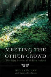 Meeting the Other Crowd - The Fairy Stories of Hidden Ireland (2003)