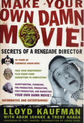 Make Your Own Damn Movie - Lloyd Kaufman (ISBN: 9780312288648)