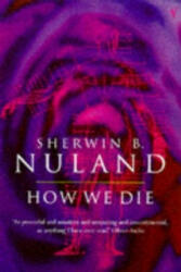 How We Die - Sherwin B. Nuland (1997)