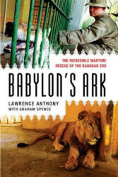 Babylon's Ark - Lawrence Anthony (ISBN: 9780312382155)