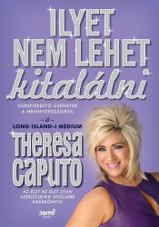 Theresa Caputo Ilyet nem lehet kitalálni (2015)