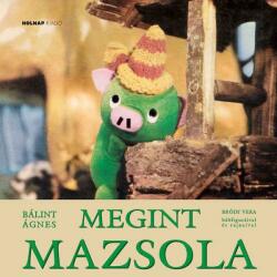 Bálint Ágnes: Megint Mazsola könyv (2015)